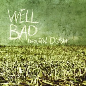 收聽Wellbad的Beautiful Disaster歌詞歌曲