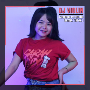 Dengarkan lagu Simpapa Polyubila (Remix Tiktok) nyanyian DJ Violin dengan lirik