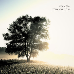 收聽Tomas Wilhelm的Hymn 564歌詞歌曲
