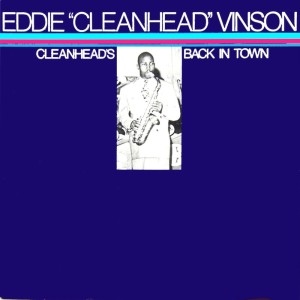 Album Cleanhead's Back In Town from Eddie Vinson