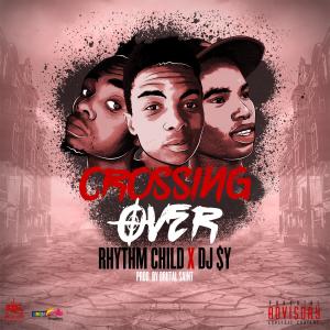 Dengarkan lagu Crossing Over(feat. DJ $Y) (Explicit) nyanyian Rhythm Child dengan lirik