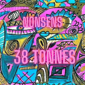 Album 38 Tonnes oleh Nonsens