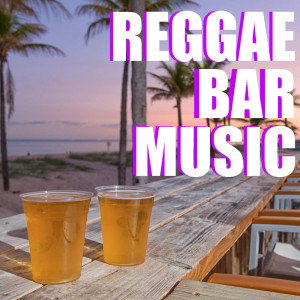 Various Artists的專輯Reggae Bar Music