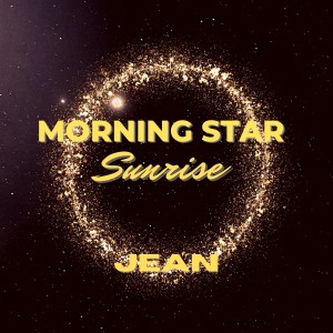 Album Morning Star Sunrise (JustJean Remix) from Jean
