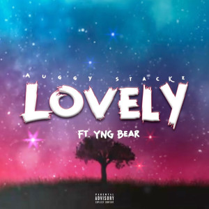 收聽Auggy Stackz的Lovely (Explicit)歌詞歌曲