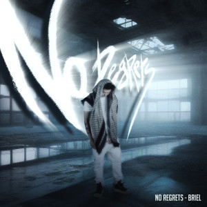 收聽Briel的No Regrets (Explicit)歌詞歌曲