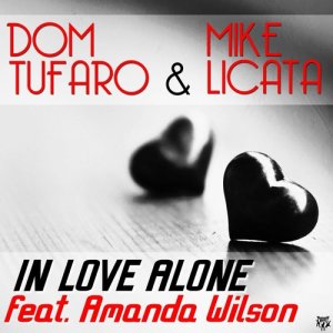 ดาวน์โหลดและฟังเพลง In Love Alone (feat. Amanda Wilson) (Original Mix) พร้อมเนื้อเพลงจาก Dom Tufaro