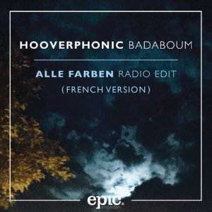 ดาวน์โหลดและฟังเพลง Badaboum (Alle Farben Remix) (French Version) พร้อมเนื้อเพลงจาก Hooverphonic