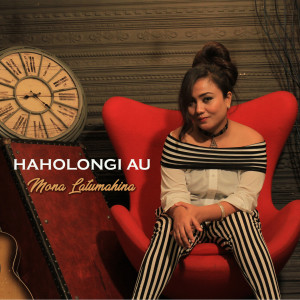收听Mona Latumahina的Haholongi Au歌词歌曲