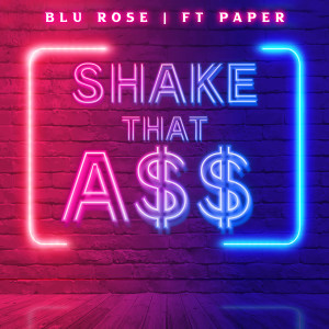 Listen to Shake That a$$ (Explicit) song with lyrics from Blu rose