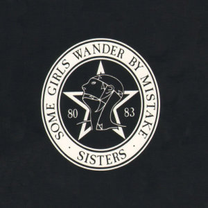 Sisters Of Mercy的專輯Some Girls Wander By Mistake