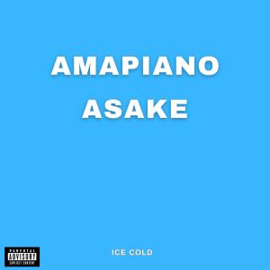 Ice Cold的專輯Amapiano Asake (Explicit)