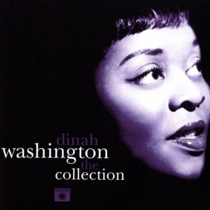 อัลบัม Dinah Washington The Collection ศิลปิน Dinah Washington