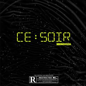 Album Ce soir (Explicit) oleh Mendoza