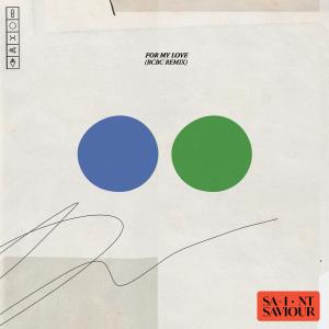 อัลบัม For My Love (BCBC Remix) ศิลปิน Saint Saviour