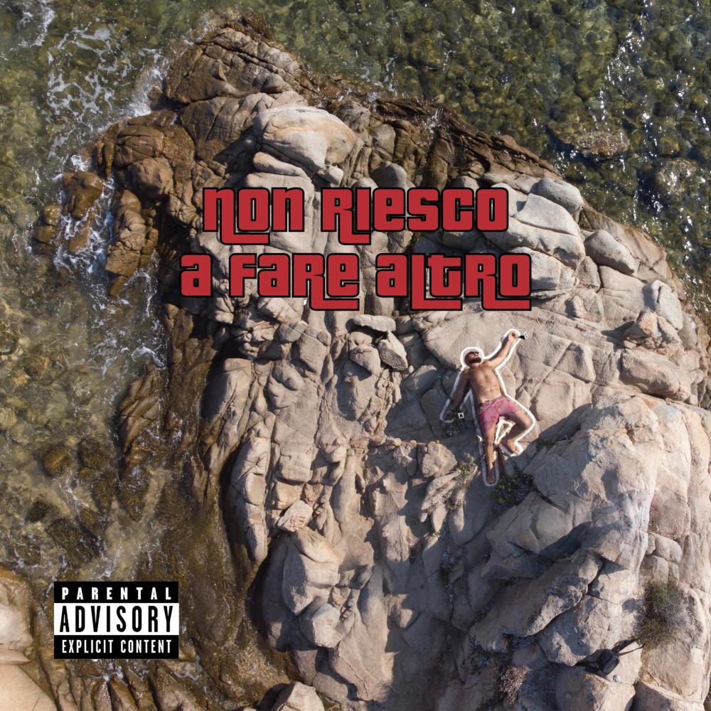 Non Riesco A Fare Altro (feat. MORE REAL) (Explicit)