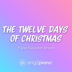 The Twelve Days Of Christmas (Piano Karaoke Version)
