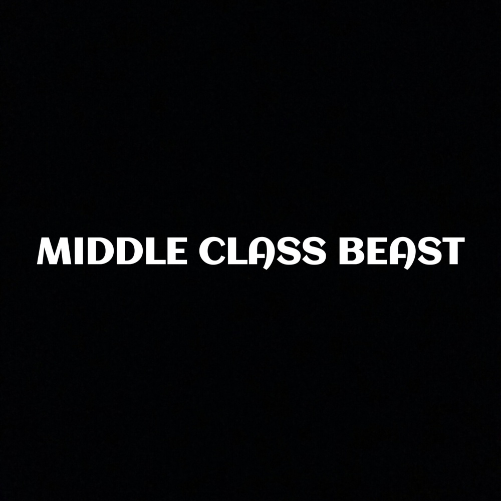 Middle Class Beast