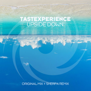 Listen to Upside Down (Sherpa Remix) song with lyrics from Tastexperience