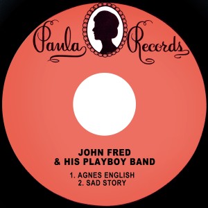 อัลบัม Agnes English / Sad Story ศิลปิน John Fred & His Playboy Band