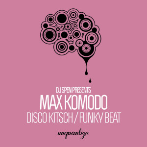 Max Komodo的專輯Disco Kitsch / Funky Beat