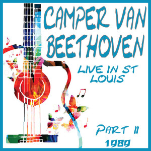 Album Live in St Louis Part 2 1989 from Camper Van Beethoven