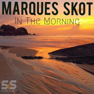 Marques Skot的專輯Until The Morning