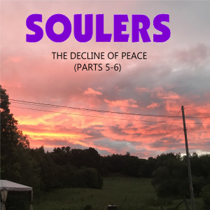 Soulers的專輯The Decline of Peace (Parts 5-6)