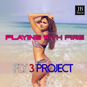 ดาวน์โหลดและฟังเพลง Playing With Fire พร้อมเนื้อเพลงจาก Fly 3 Project