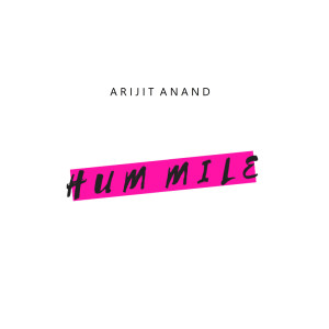 Album Hum Mile from Arijit Anand