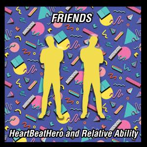 ดาวน์โหลดและฟังเพลง Friends (Instrumental) พร้อมเนื้อเพลงจาก HeartBeatHero