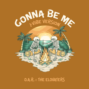 ดาวน์โหลดและฟังเพลง Gonna Be Me (the friendship song) พร้อมเนื้อเพลงจาก O.A.R.