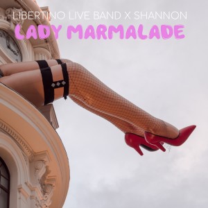 Libertino Live Band的專輯Lady Marmalade