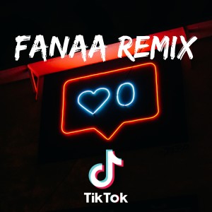 Dengarkan lagu Fanaa Remix nyanyian Dj TikTok Indonesia Viral dengan lirik