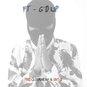 Listen to G’d Up (Explicit) song with lyrics from FT