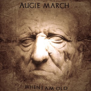 Album When I Am Old from Augie March