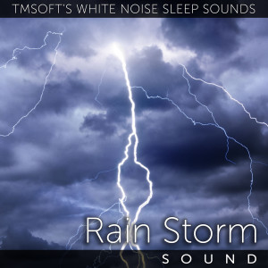 Listen to Rain Storm Sound song with lyrics from Tmsoft's White Noise Sleep Sounds