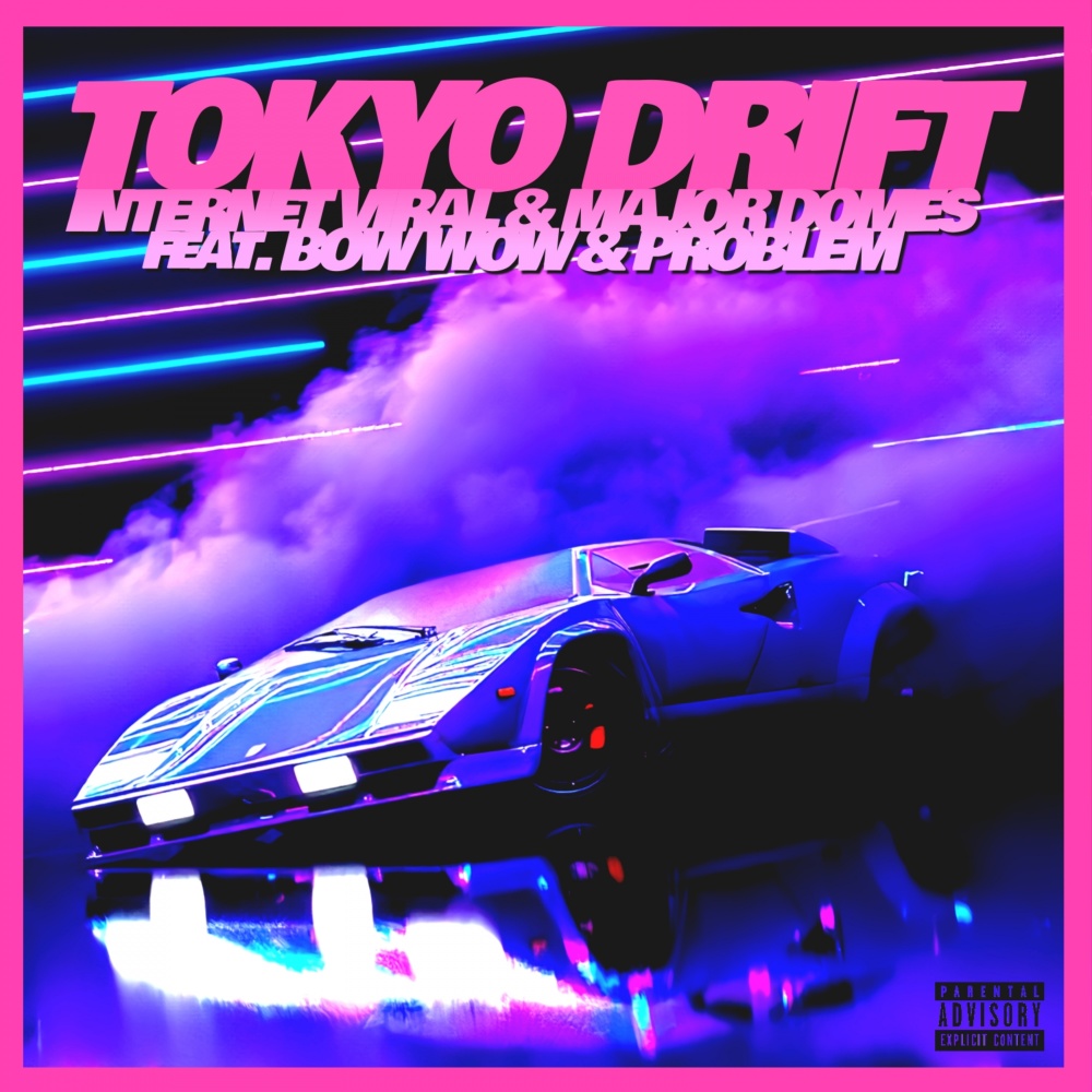 Tokyo Drift (Explicit)