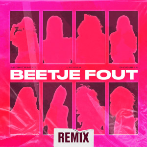 Architrackz的專輯Beetje Fout (Remix) (feat. D-Double & Latifah) [Explicit]