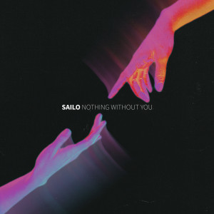 อัลบัม Nothing Without You ศิลปิน Sailo