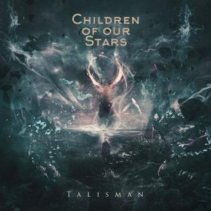 ดาวน์โหลดและฟังเพลง Talisman พร้อมเนื้อเพลงจาก Children Of Our Stars