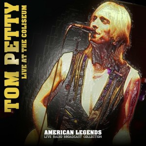 Tom Petty Live At The Coliseum, 1987