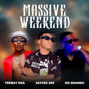 Listen to Massive Weekend song with lyrics from TeeBay RSA