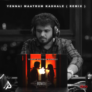 Anirudh Ravichander的專輯Yennai Maatrum Kadhale (Remix)