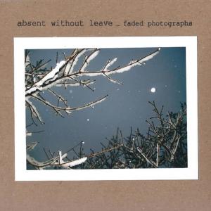 收聽absent without leave的Faded Photographs歌詞歌曲