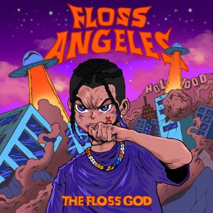 Floss God的專輯FLOSS ANGELES (Explicit)
