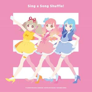อัลบัม ‟AIKATSU ON PARADE!" featured songs - Sing a Song Shuffle! ศิลปิน Various Artists