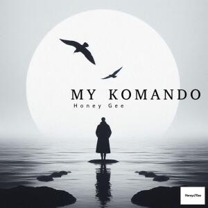 Listen to My Komando song with lyrics from Honey Gee
