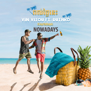 Listen to Nowadays song with lyrics from Vin Vitou