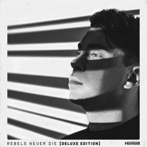 อัลบัม REBELS NEVER DIE (Deluxe Edition) (Explicit) ศิลปิน Hardwell